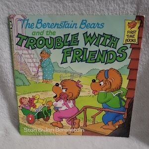 The Berenstain Bears and the Trouble With Friends